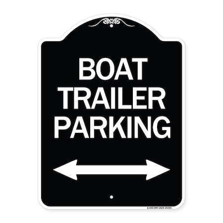 Signmission Boat Trailer Parking W/ Bidirectional Arrow Heavy-Gauge Aluminum Sign, 24" x 18", BW-1824-24296 A-DES-BW-1824-24296